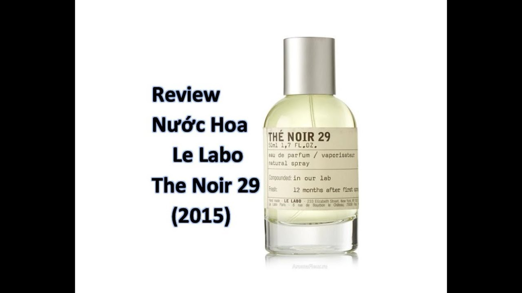 Review Nước Hoa Le Labo Thé Noir 29 – Mùi Trà Đen Bí Ẩn Có Còn Đáng Sở Hữu Năm 2025? 41 Review Nước Hoa Le Labo Thé Noir 29 – Mùi Trà Đen Bí Ẩn Có Còn Đáng Sở Hữu Năm 2025 (1)